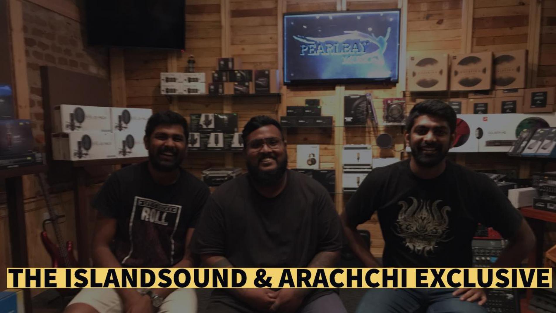 Exclusive : IslandSound & Arachchi