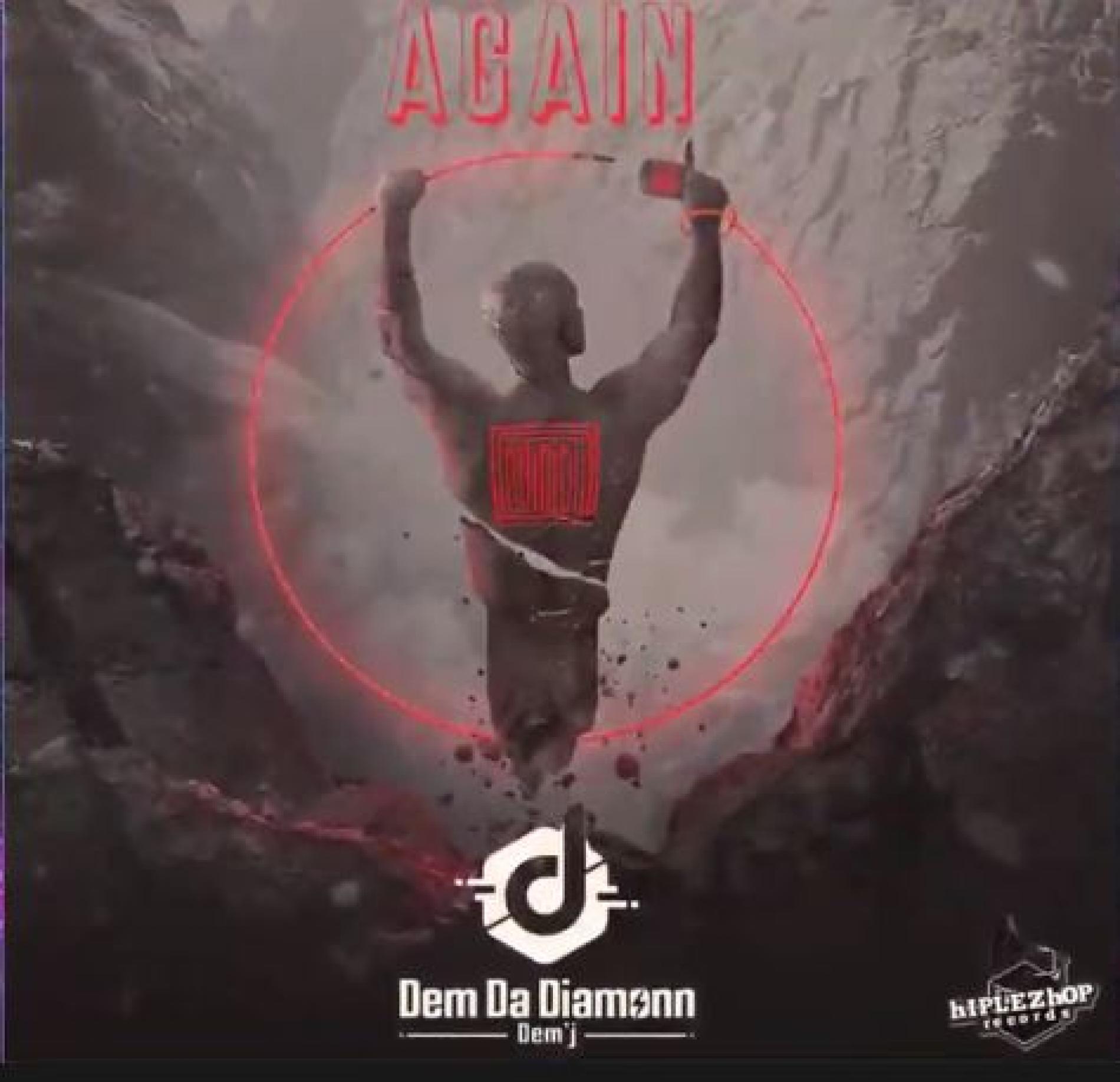 New Music : Dem Da Diamonn – Again