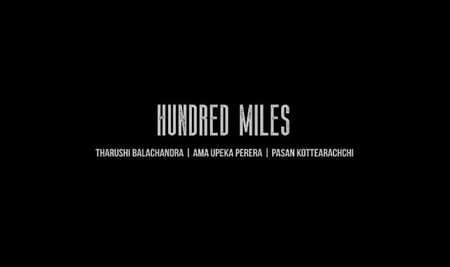 New Music : Hundred Miles – Tharushi Balachandra | Ama Upeka Perera | Pasan Kottearachchi (Animated Lyric Video)