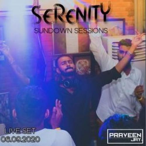 Praveen Jay – Live at SERENITY | Sundown Sessions (06.09.2020)