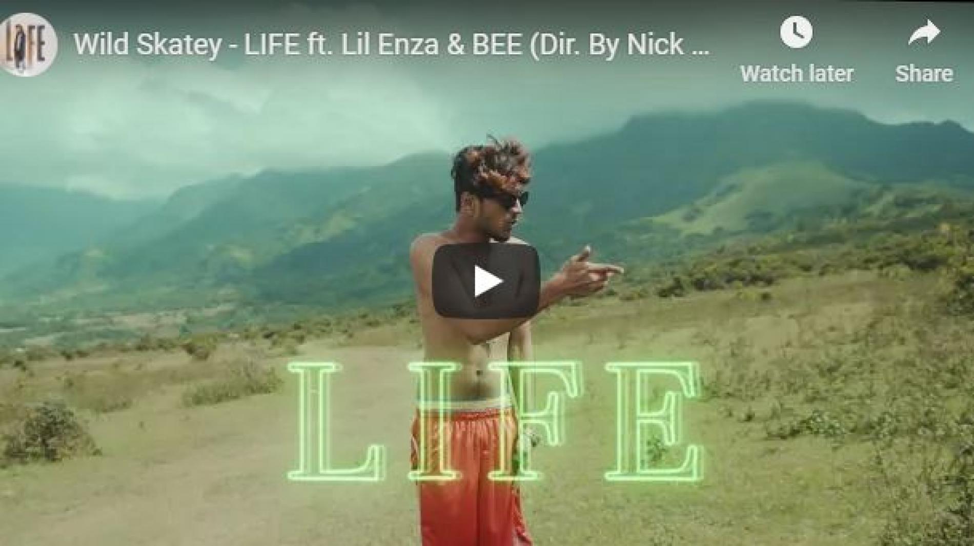 New Music : Wild Skatey – LIFE ft Lil Enza & BEE (Dir By Nick Leoz)