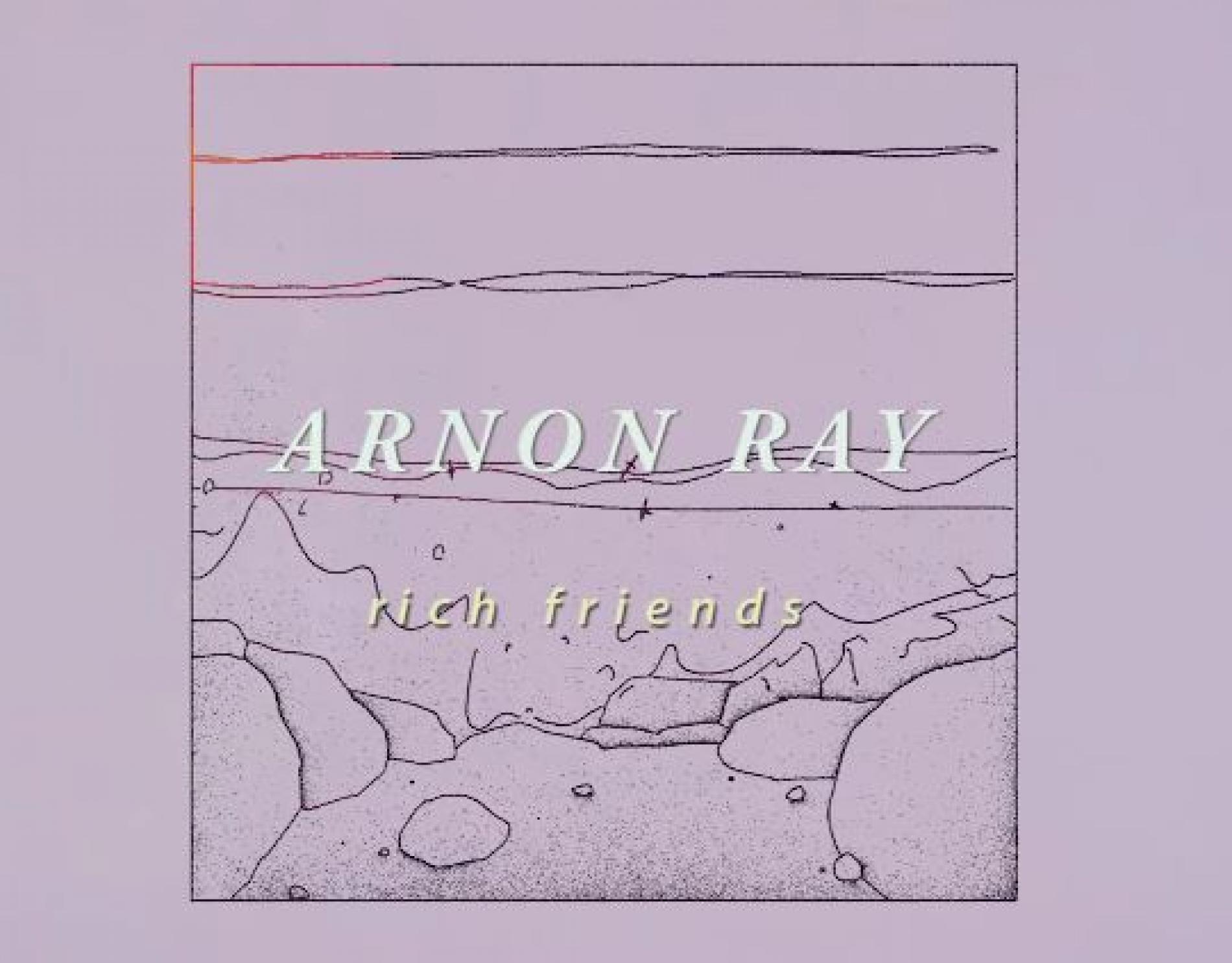 New Music : Arnon Ray – Rich Friends [Rats x Arnon Ray]