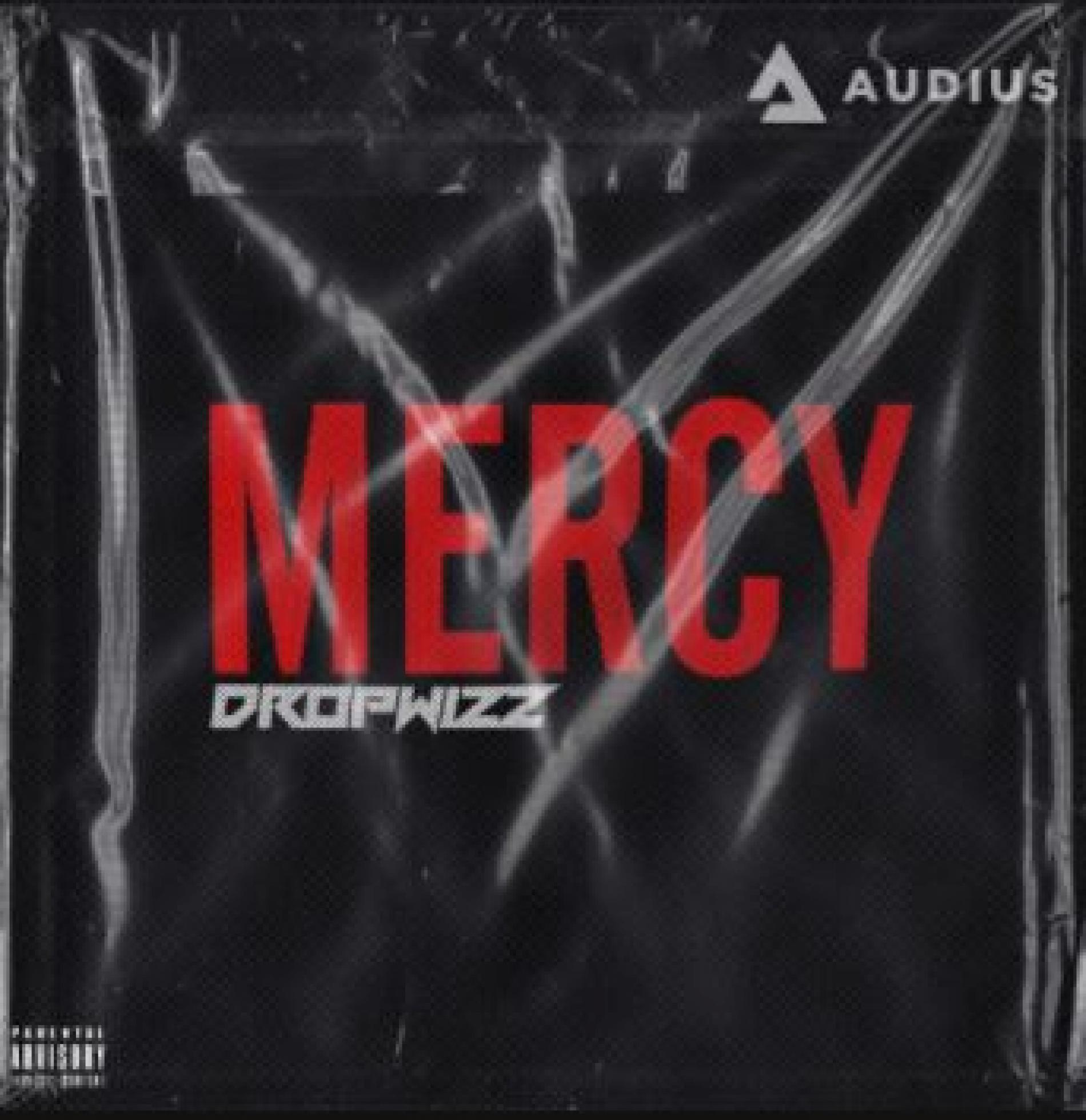 New Music : Dropwizz – Mercy