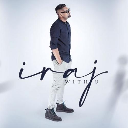 News : Iraj Releases More Music From His ‘With U’ Album On YouTube