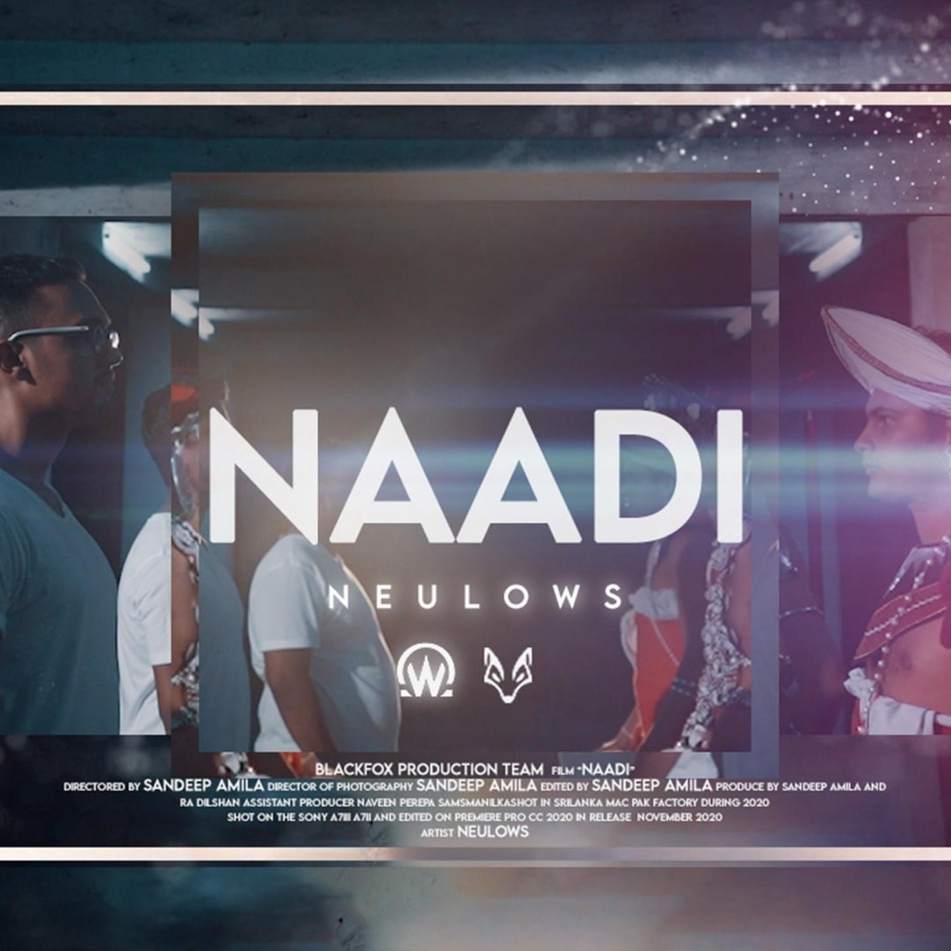 New Music : Neulows – Naadi (Official Music Video)