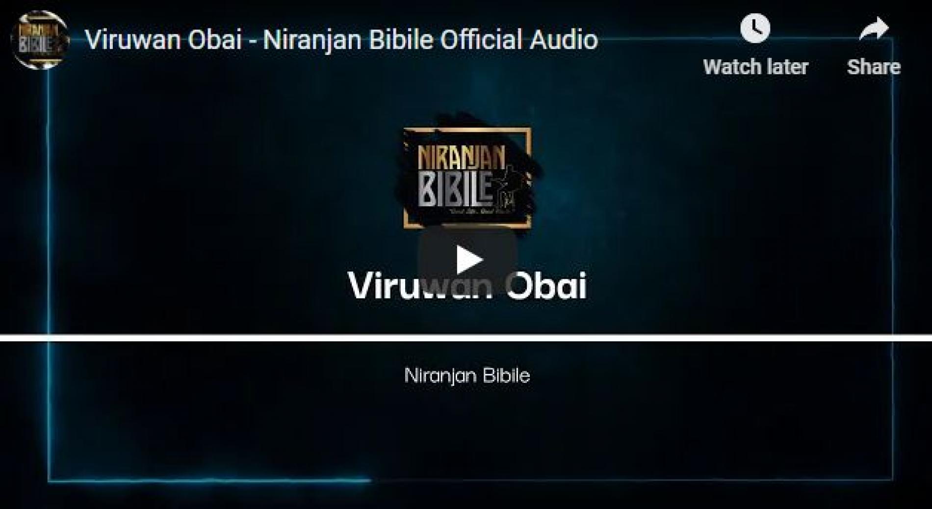 New Music : Niranjan Bibile – Viruwan Obai (Official Audio)