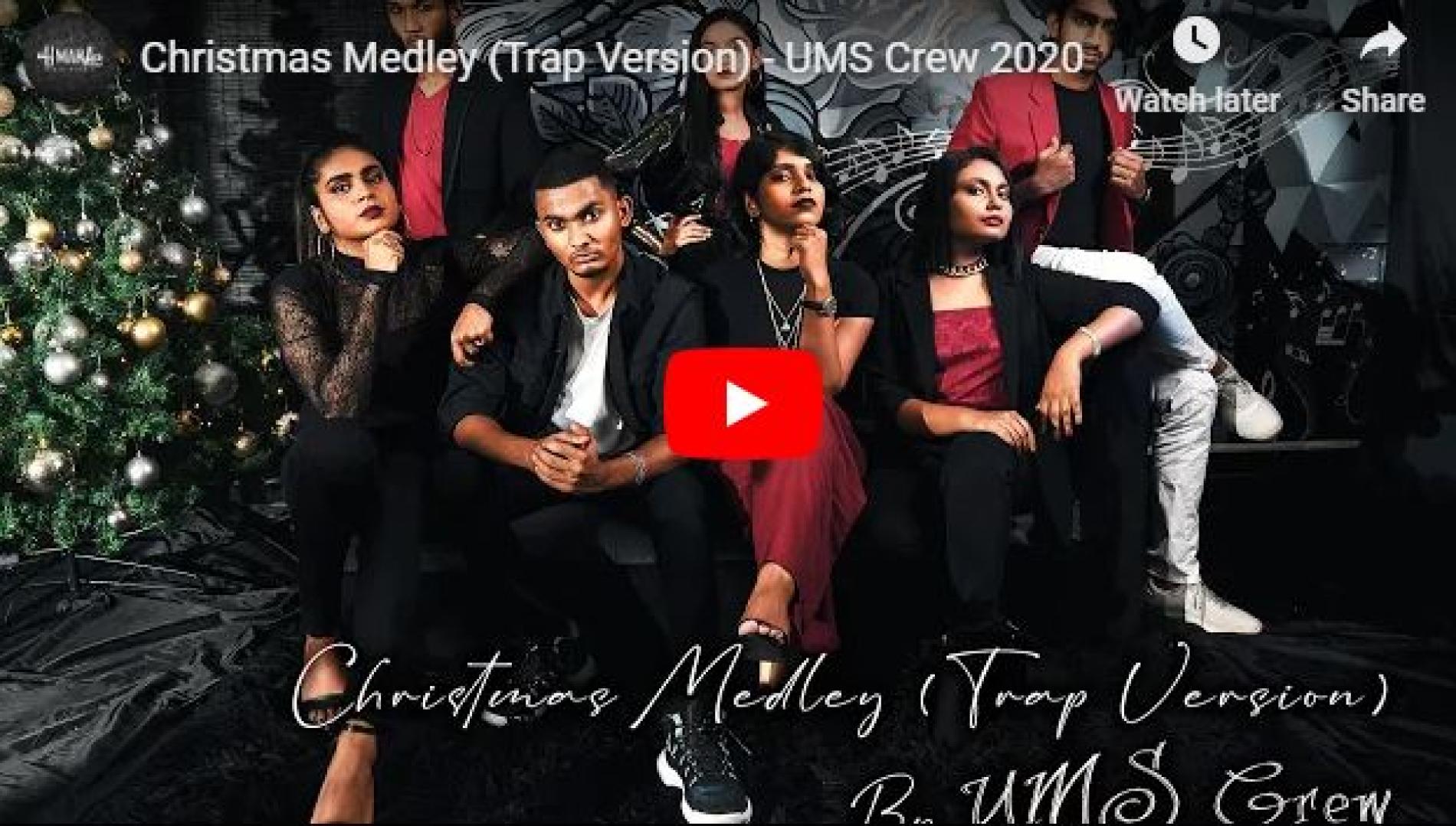 New Music : Christmas Medley (Trap Version) – UMS Crew 2020