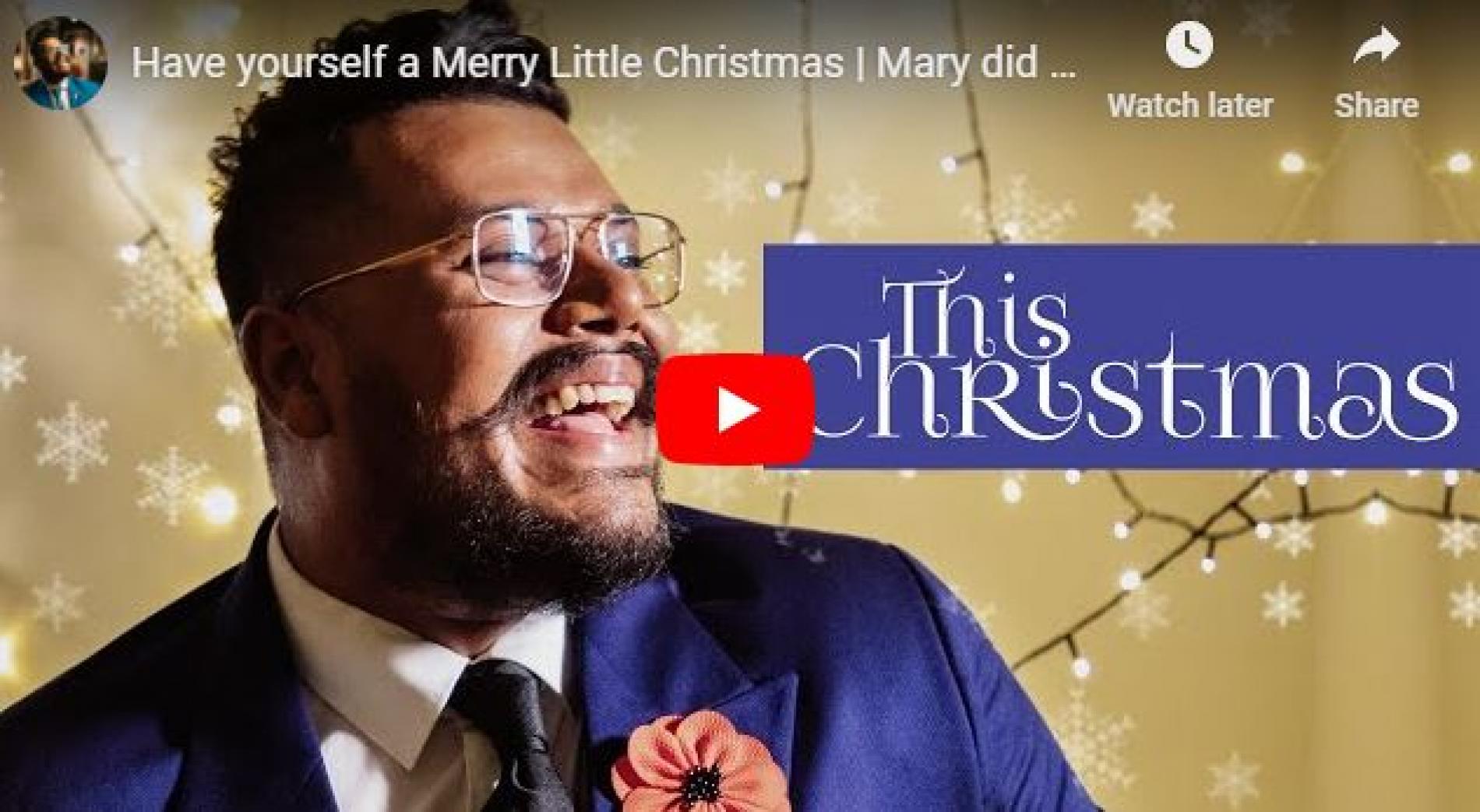New Music : Have Yourself A Merry Little Christmas | Mary Did You Know Cover By Danu Innasithamby