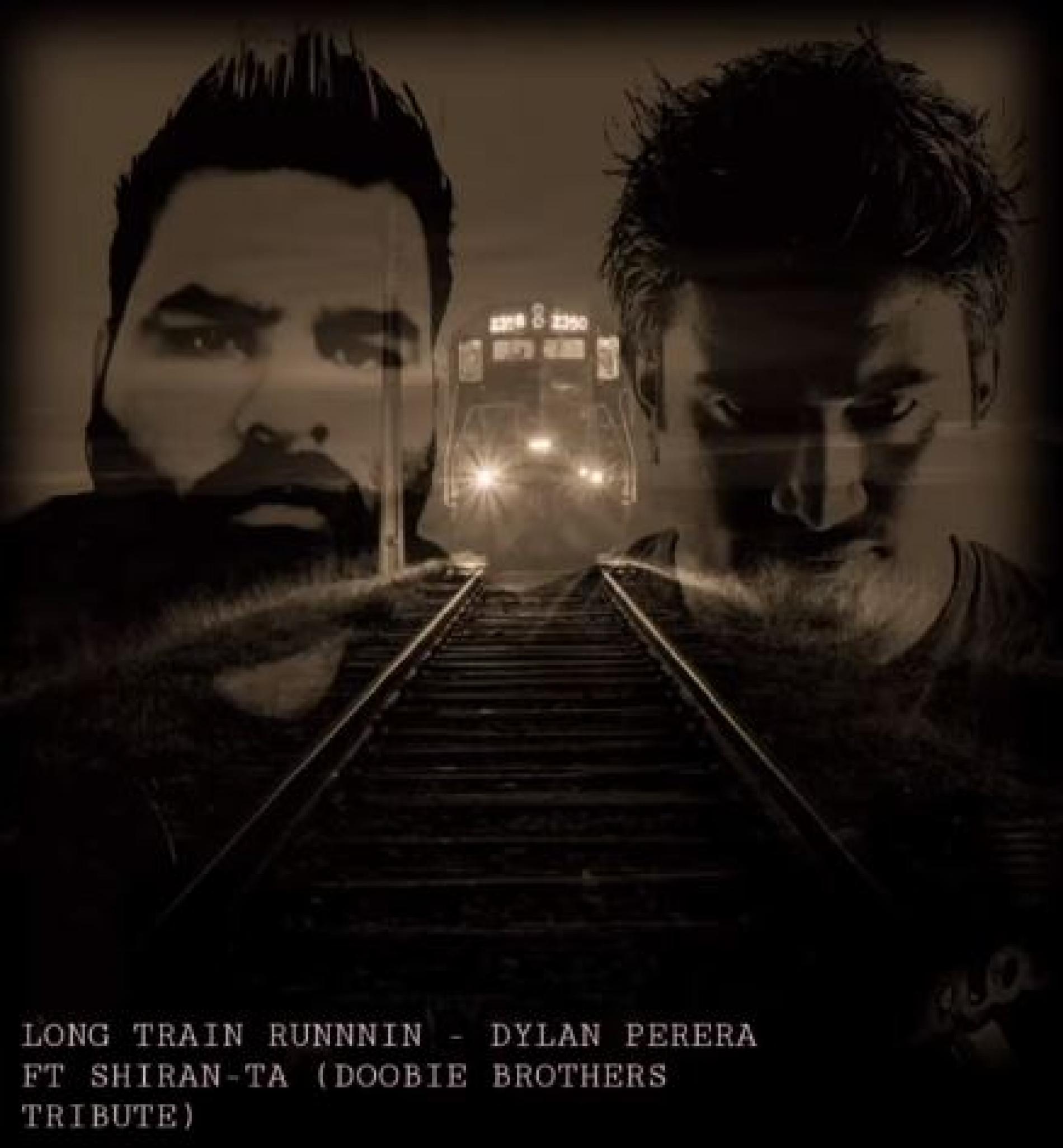 New Music : Long Train Runnin – Dylan Perera ft Shiran-ta (Doobie Brothers Tribute)