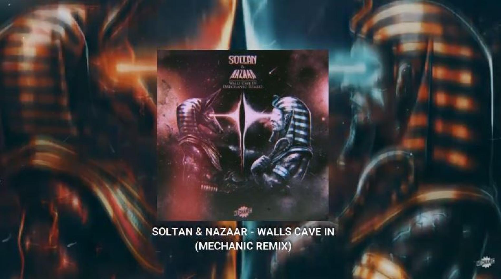 New Music : Soltan & Nazaar – Walls Cave In (Mechanic Remix)