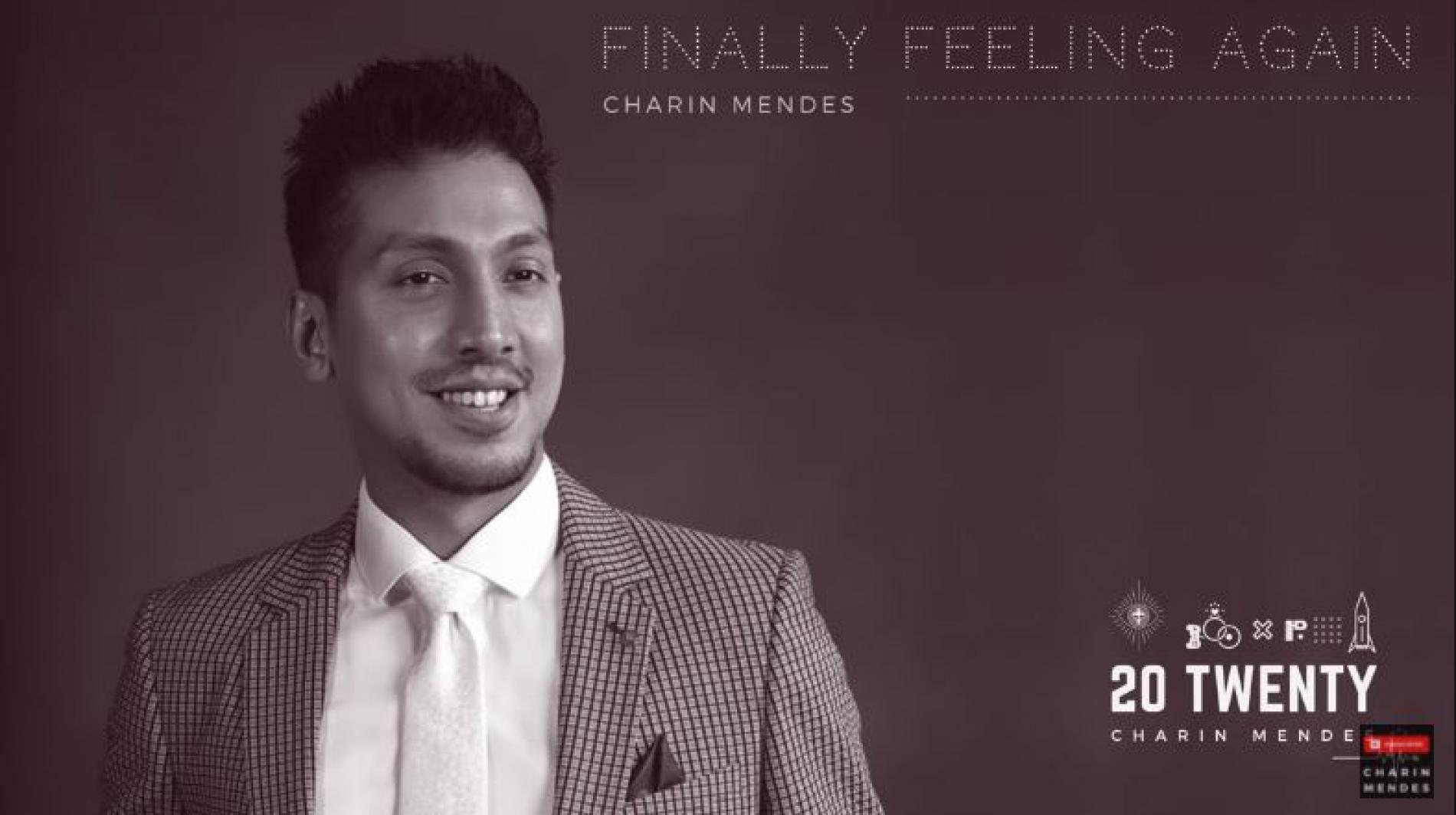 New Music : Charin Mendes – Finally Feeling Again (Official Audio)