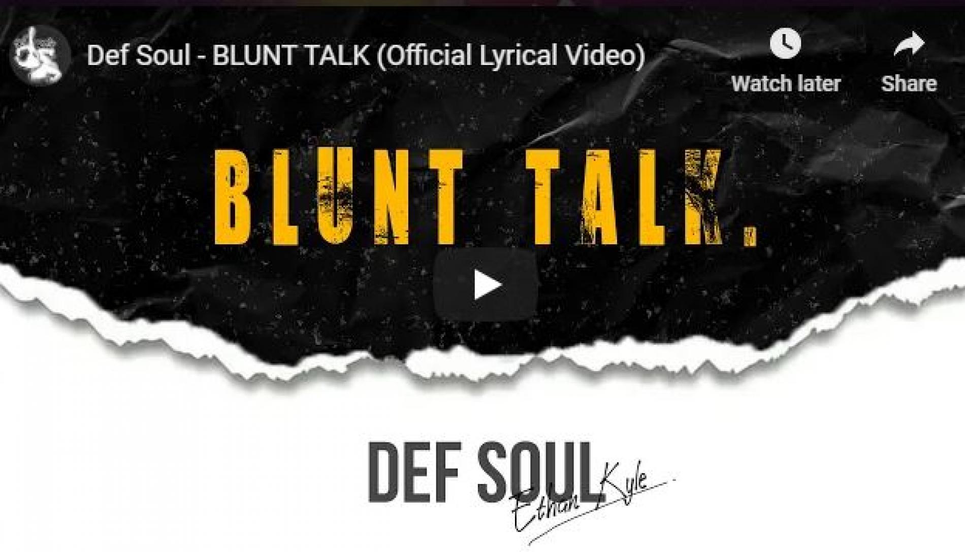 New Music : Def Soul – Blunt Talk (Official Lyrical Video)