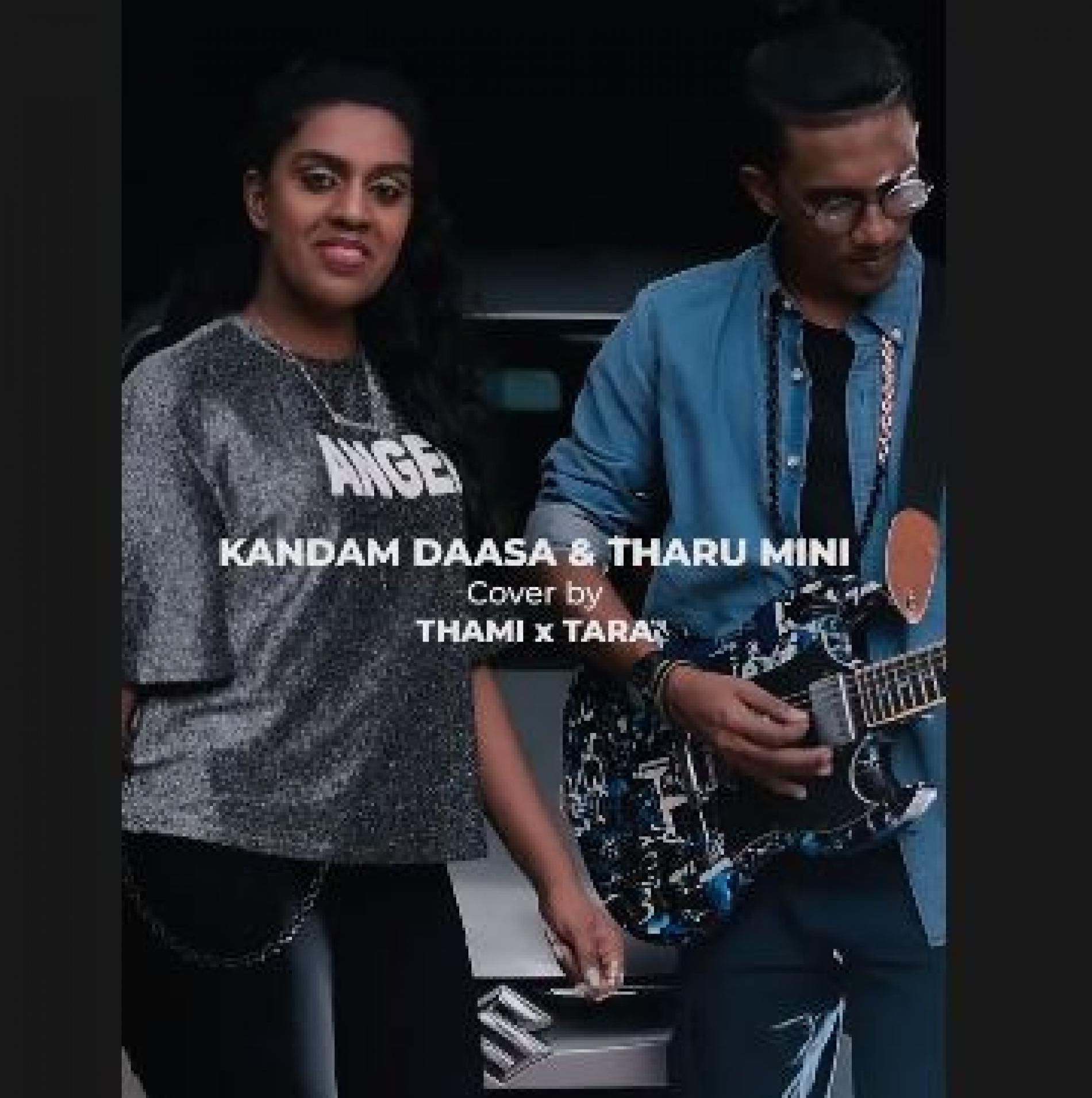 New Music : Kandam Daasa & Tharumini Mashup Cover | Thami x Tara