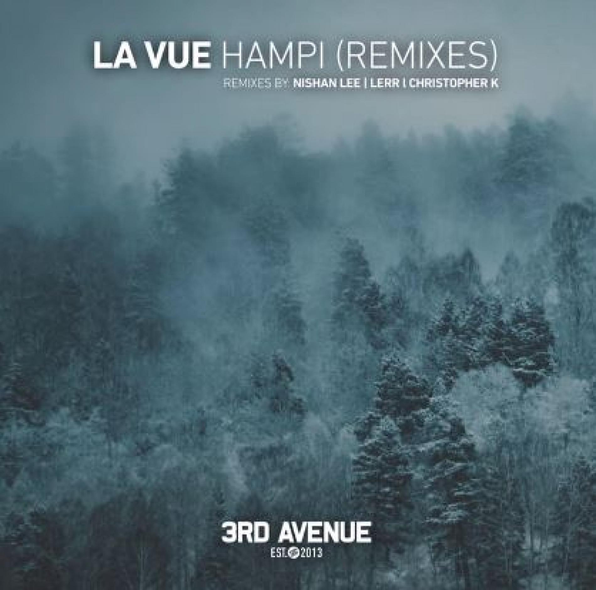 New Music : La Vue – Hampi (Nishan Lee Remix) [3rd Avenue]