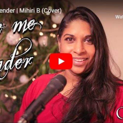 New Music : Love Me Tender | Mihiri B (Cover)