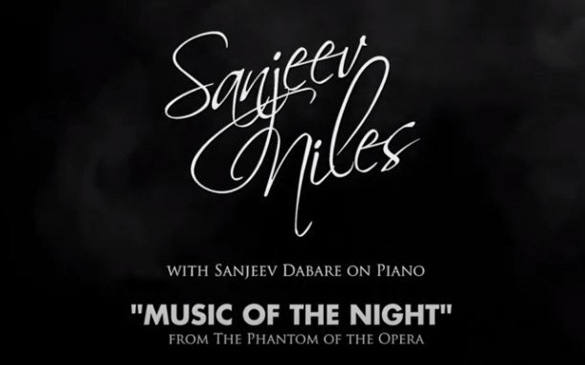 New Music : “Music Of The Night” From The Phantom Of The Opera – Sanjeev Niles (vocals) & Sanjeev Dabare (piano)