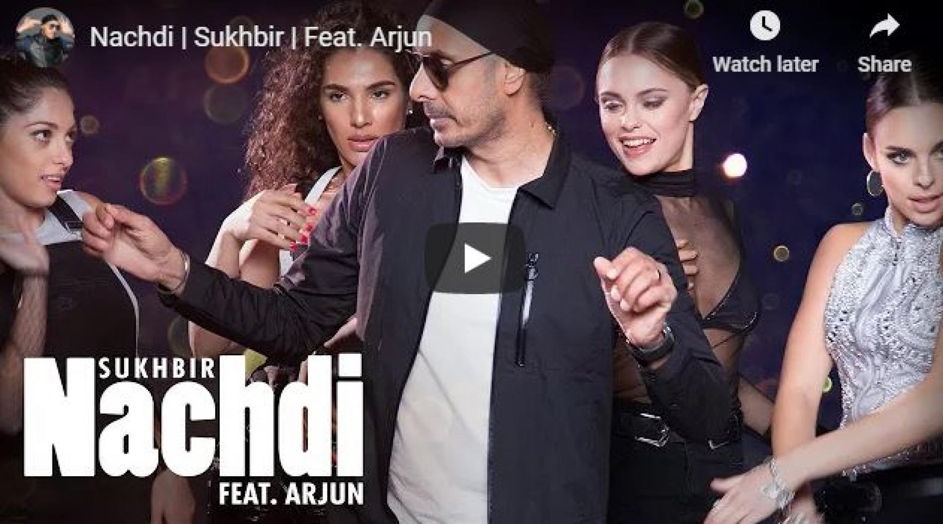 New Music : Nachdi | Sukhbir | Feat Arjun