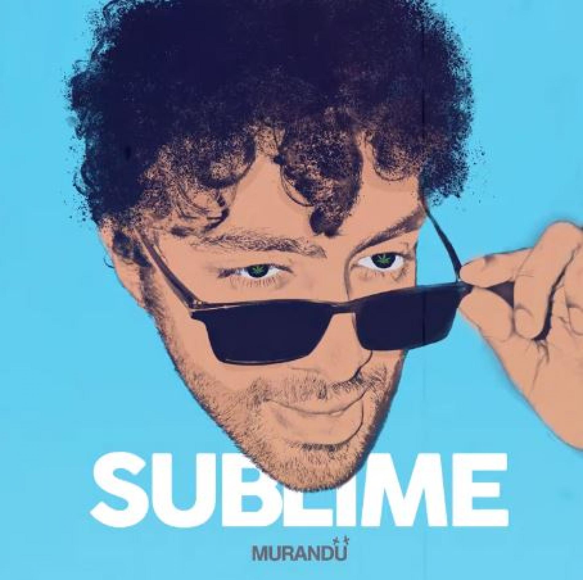 New Music : Murandu – Sublime (Audio)