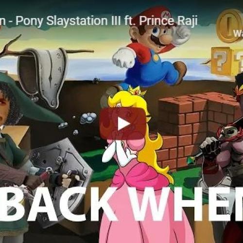 New Music : Back When – Pony Slaystation III Ft Prince Raji