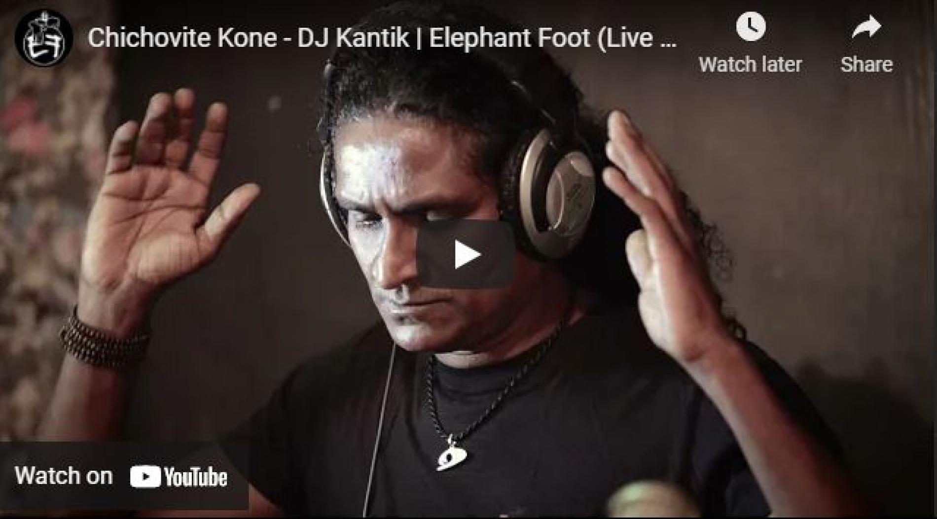 New Music : Chichovite Kone – DJ Kantik | Elephant Foot (Live Percussion Mashup Cover)