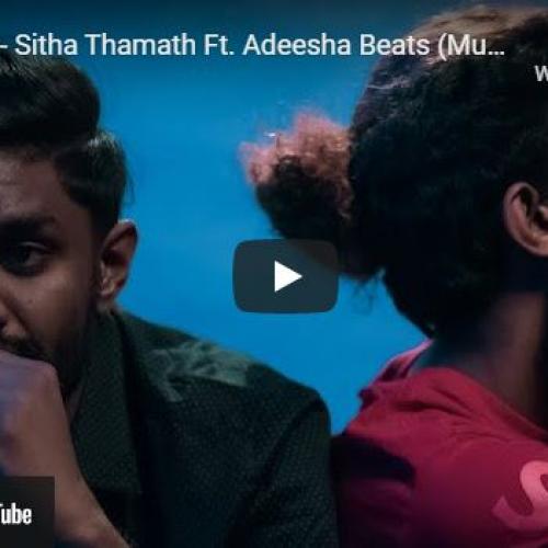 New Music : Wagmee – Sitha Thamath Ft Adeesha Beats (Music Video)