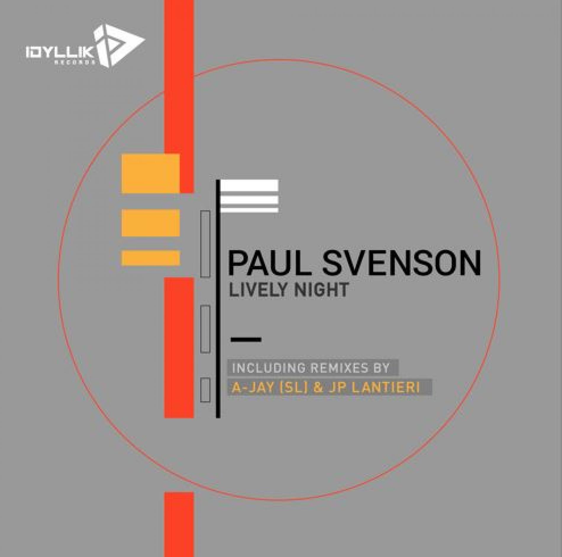 New Music : Paul Svenson – Lively Night (A-Jay (SL) Remix) [Idyllik Records]