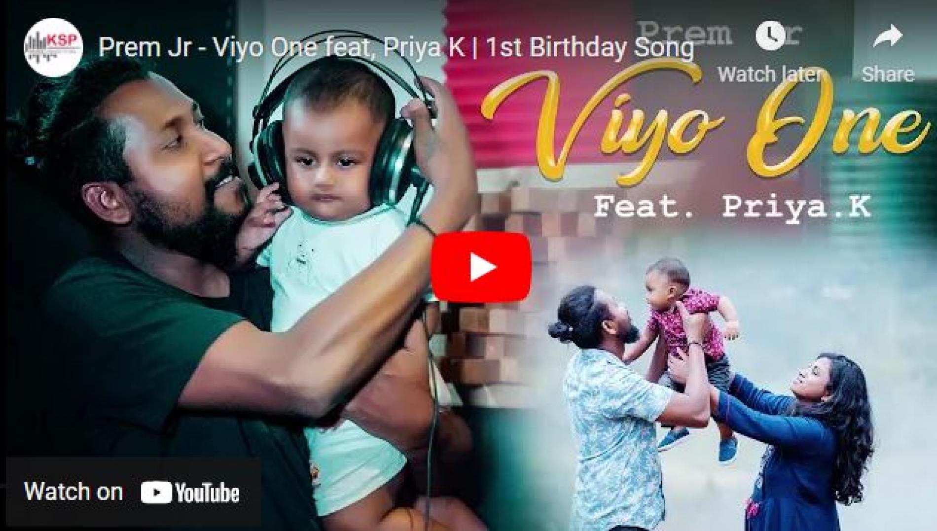 New Music : Prem Jr – Viyo One feat, Priya K | 1st Birthday Song