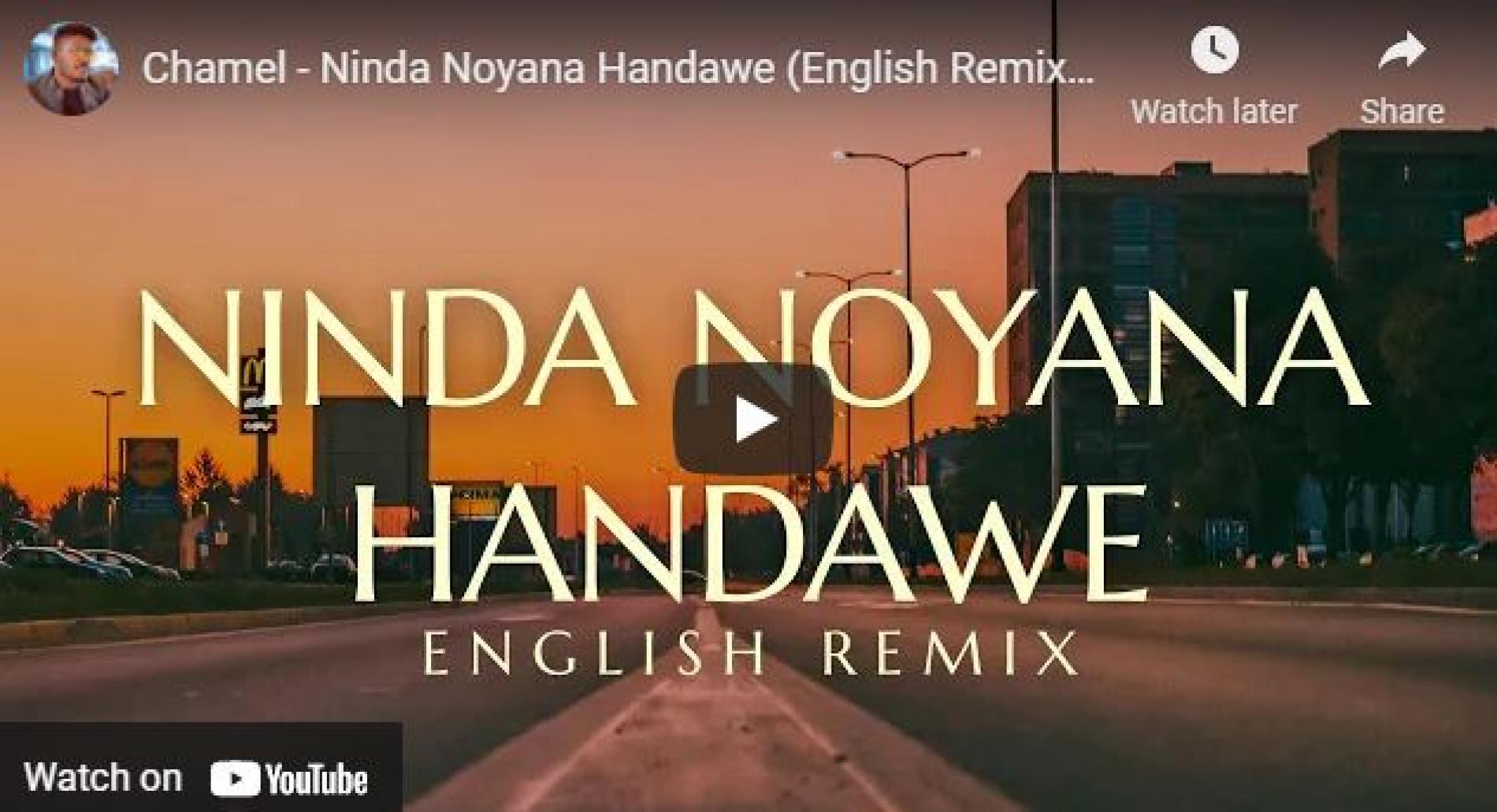 New Music : Chamel – Ninda Noyana Handawe (English Remix) ft Hibshi