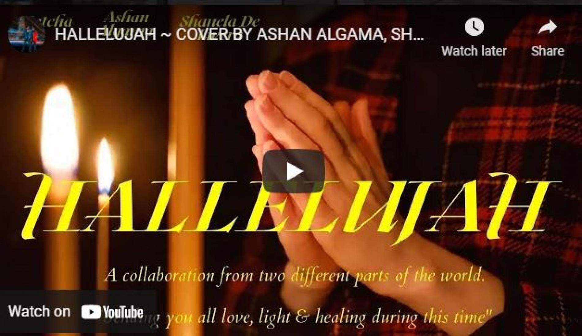 New Music : Hallelujah Cover By Ashan Algama, Shanela De Livera & Katcha