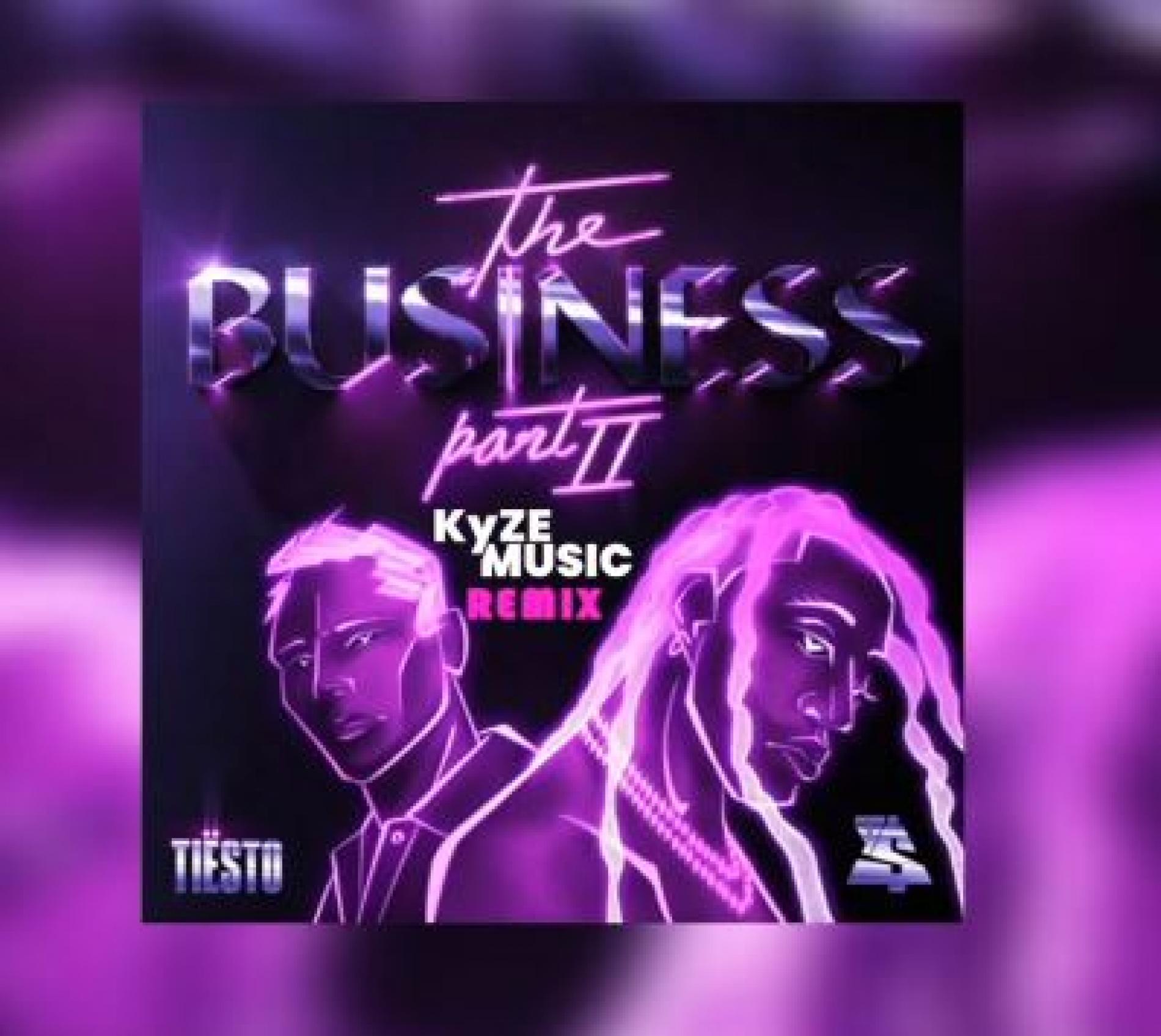 New Music : The Business – Tiesto Ft Tyga (KyzeMusic Remix)