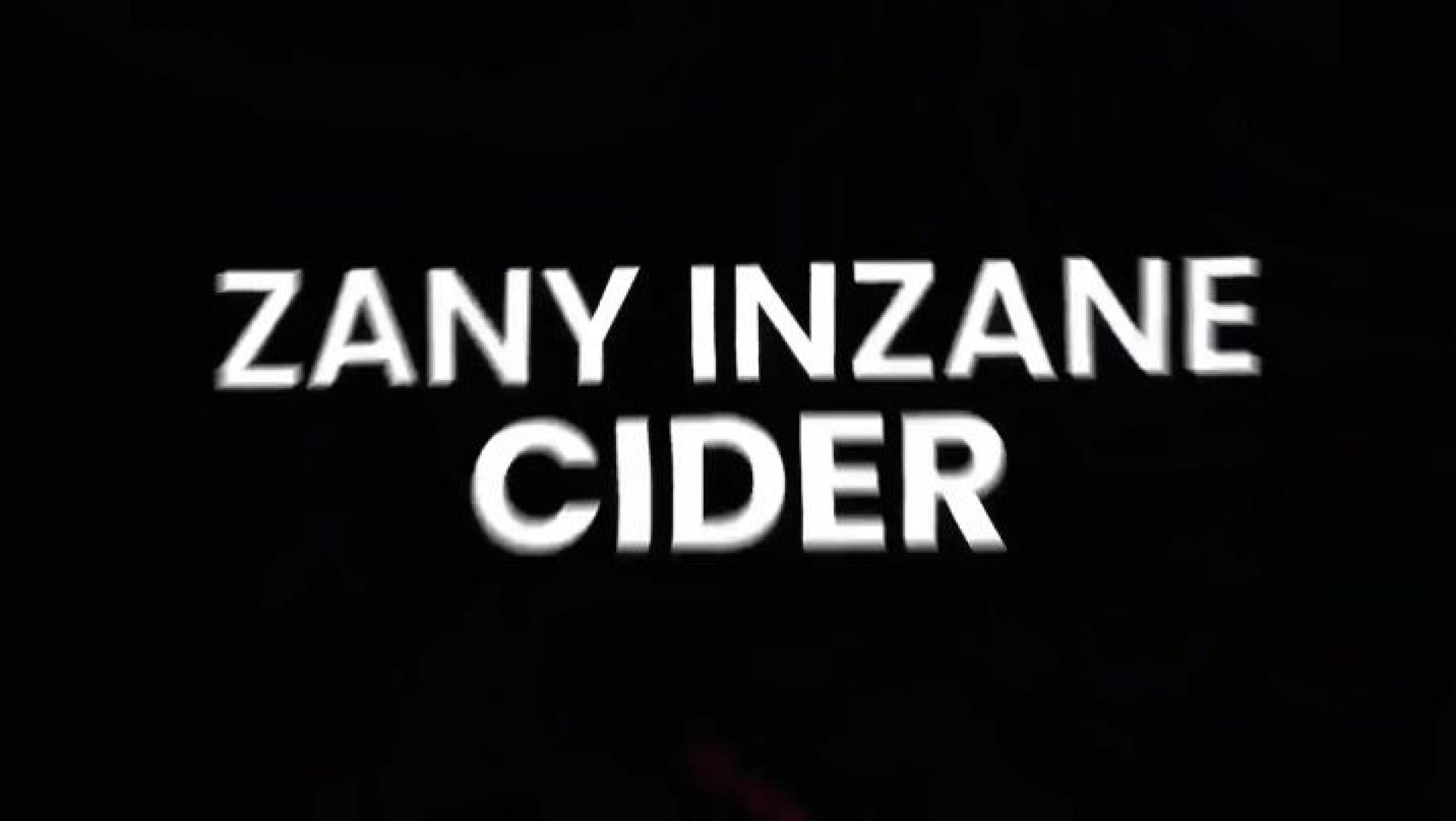 New Music : Zany Inzane – Cider (Official Lyrics Video)