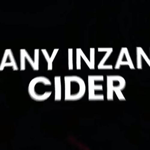 New Music : Zany Inzane – Cider (Official Lyrics Video)
