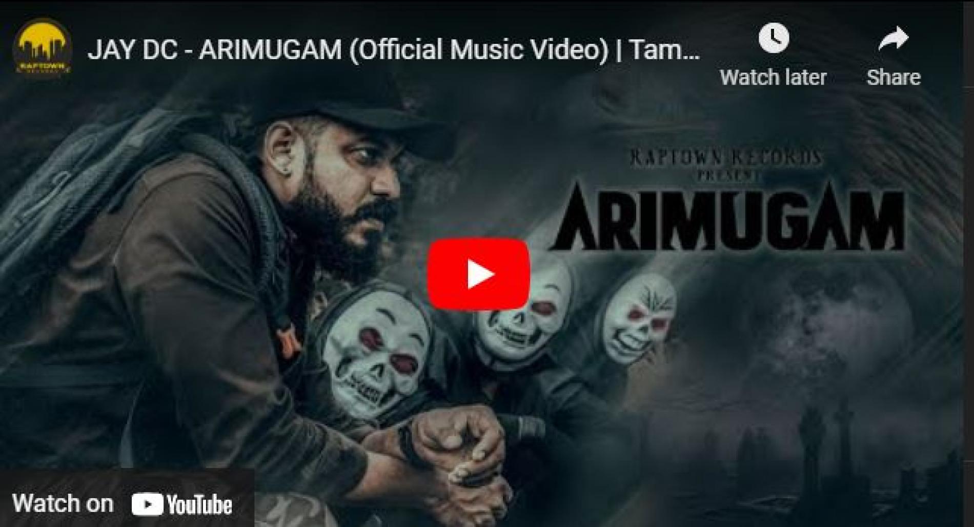 New Music : Jay DC – Arimugam (Official Music Video) | Tamil Rap | Raptown Records