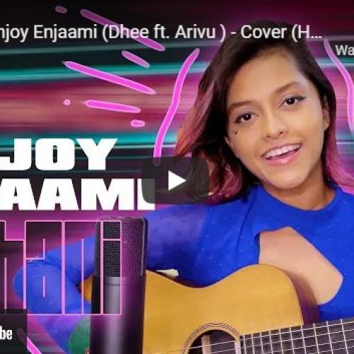 New Music : Yohani – Enjoy Enjaami (Dhee ft Arivu ) – Cover (Home Recording)