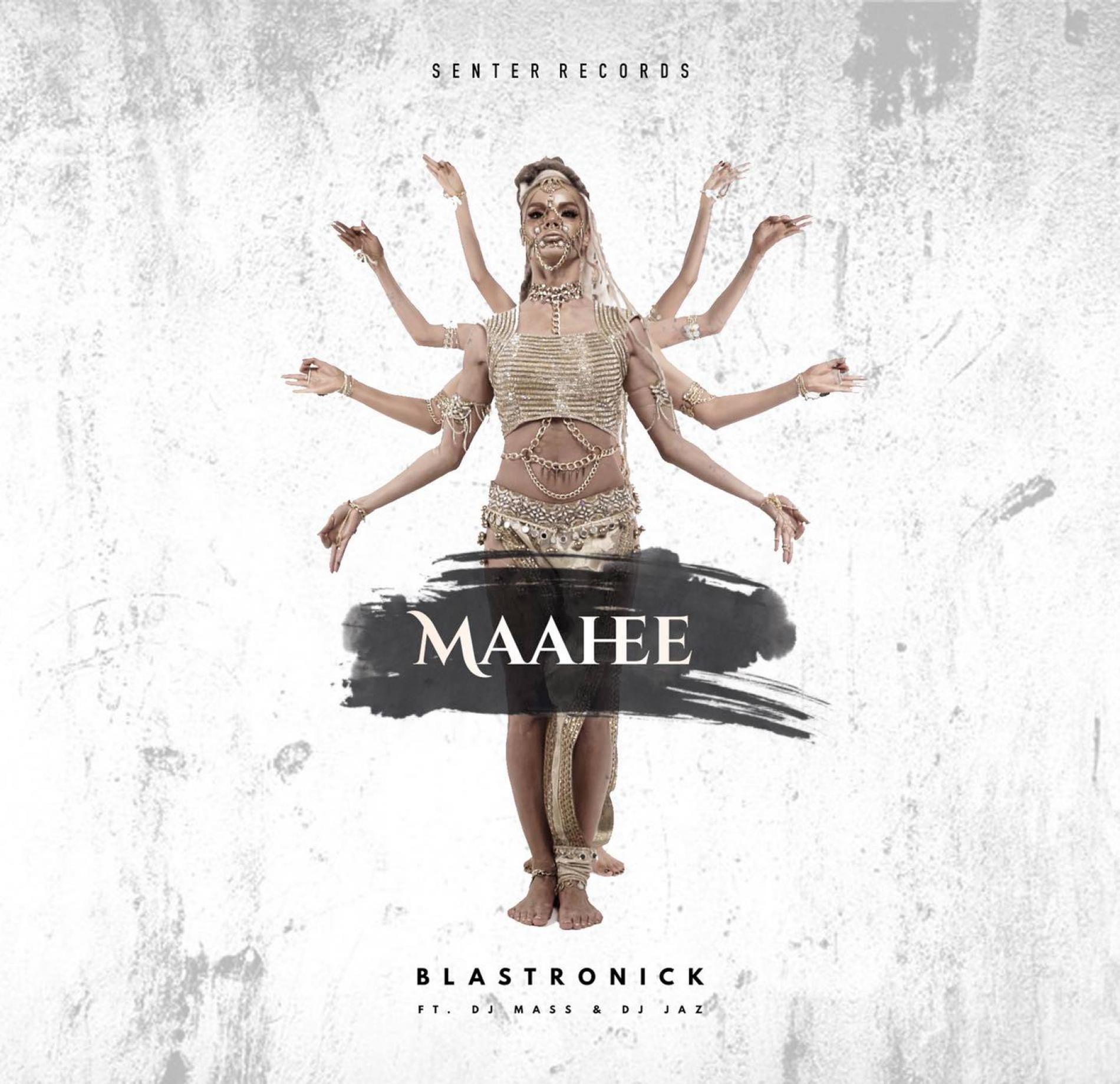 New Music : Blastronick – Maahee Feat DJ Mass & DJ Jaz