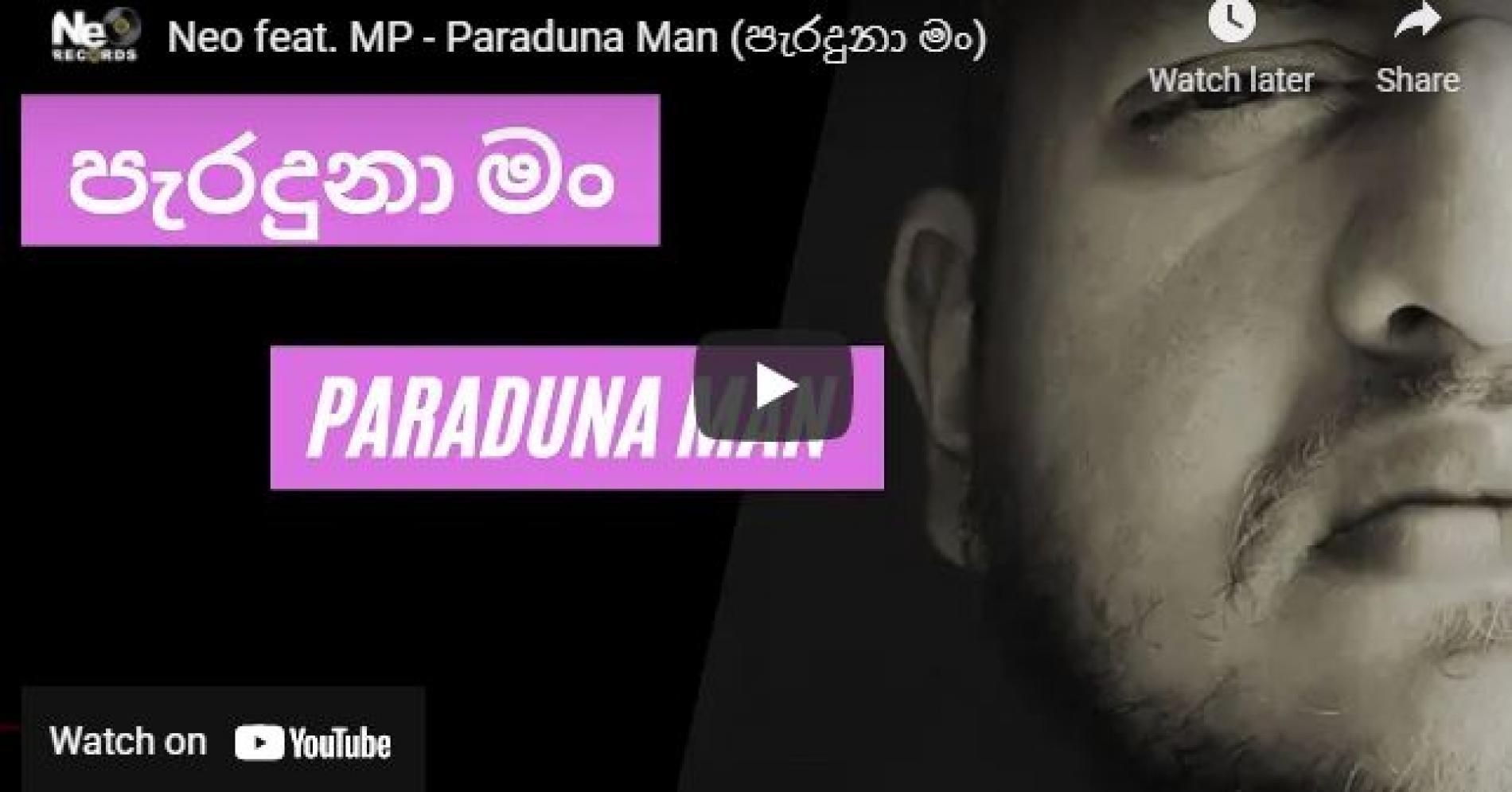 New Music : Neo feat MP – Paraduna Man (පැරදුනා මං)