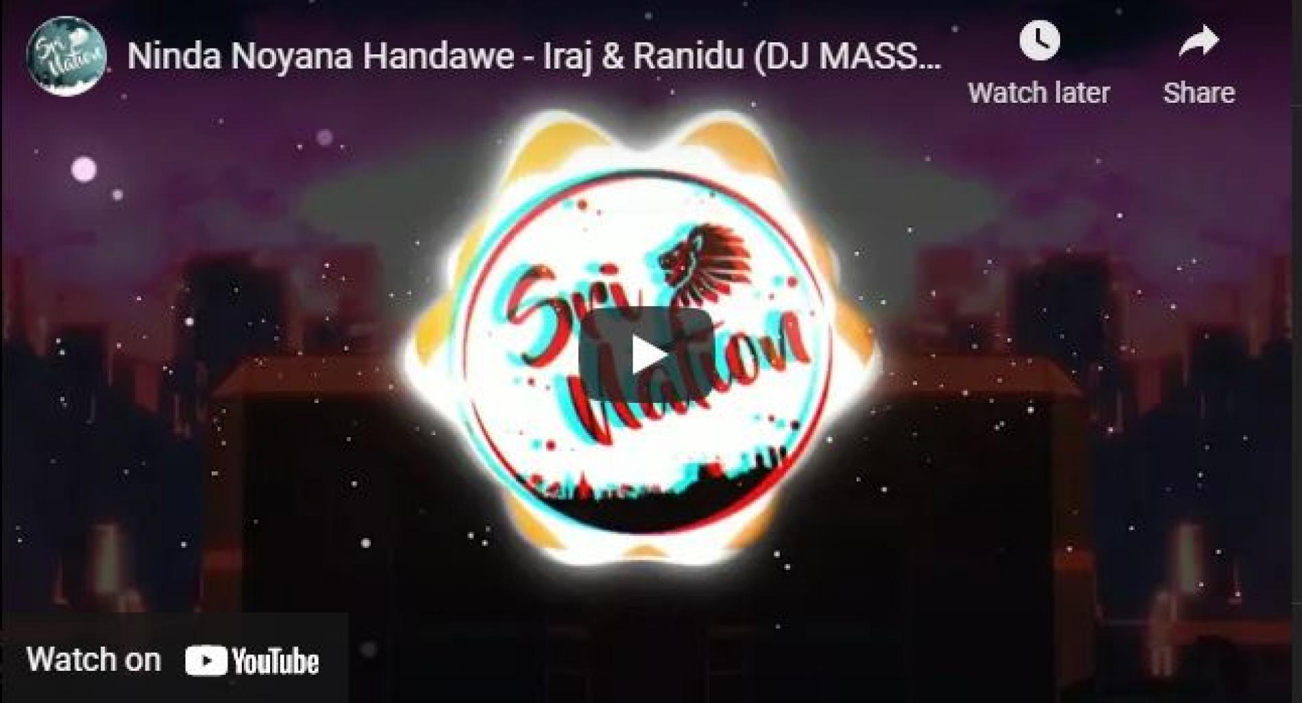 New Music : Ninda Noyana Handawe – Iraj & Ranidu (DJ MASS Remix)