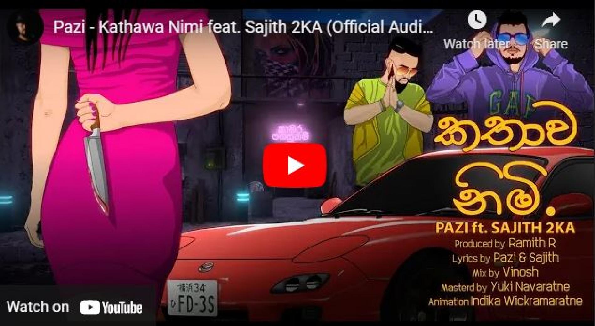 New Music : Pazi – Kathawa Nimi ft Sajith 2KA (Official Audio)