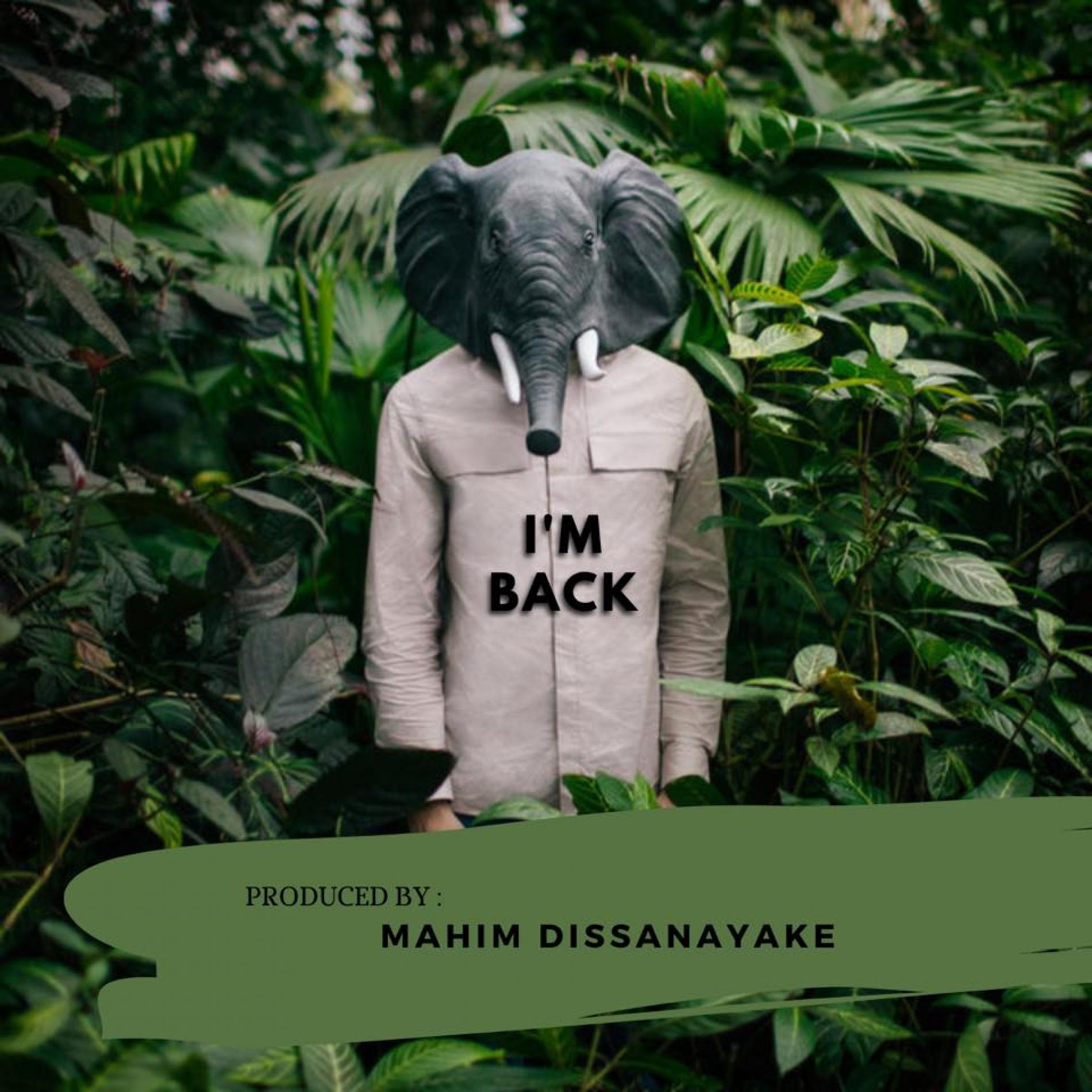 New Music : I’m Back – Mahim Dissanayake