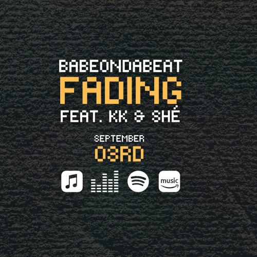 New Music : BabeOnDaBeat – Fading (feat KK & Shé)