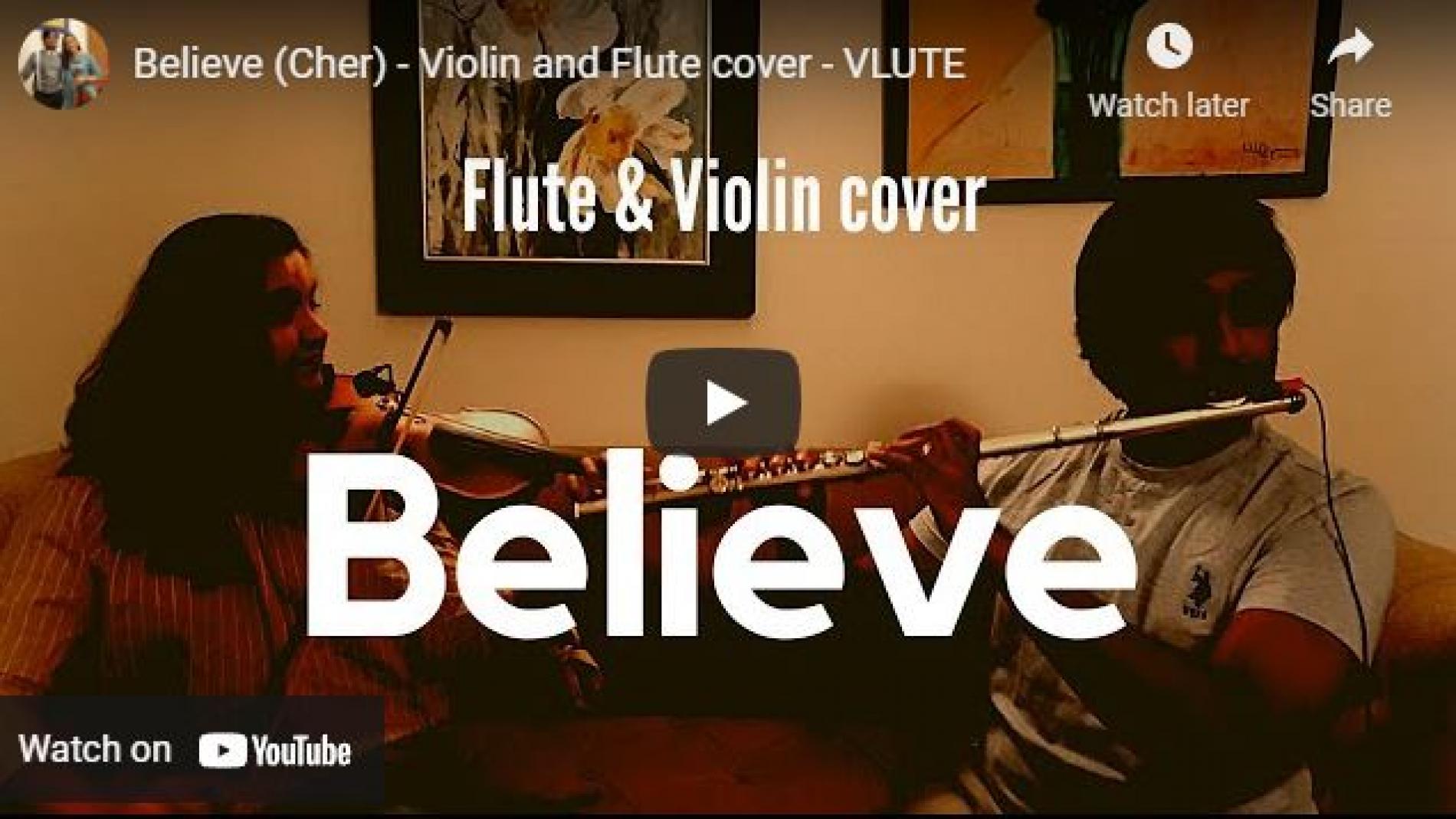 New Music : Believe (Cher) – Violin And Flute Cover – VLUTE