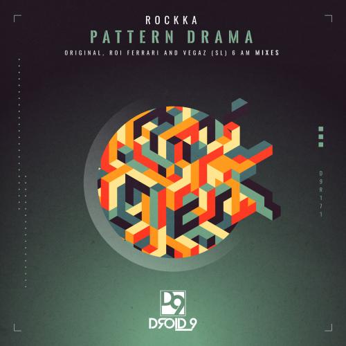 New Music : Rockka – Pattern Drama (VegaZ SL 6 AM Mix) [Droid9]