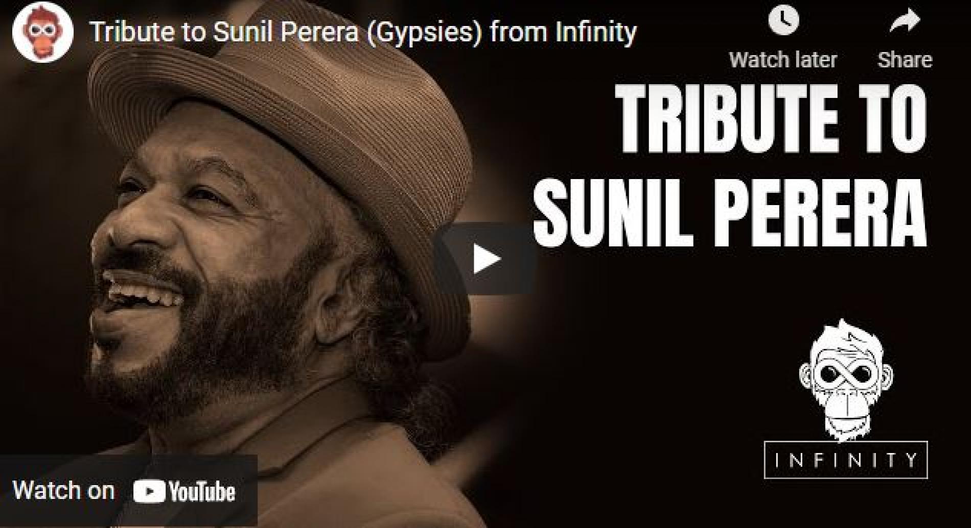 New Music : Tribute To Sunil Perera (Gypsies) From Infinity
