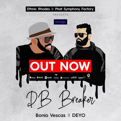 New Music : DEYO x Bonio Vescas – DB Breaker