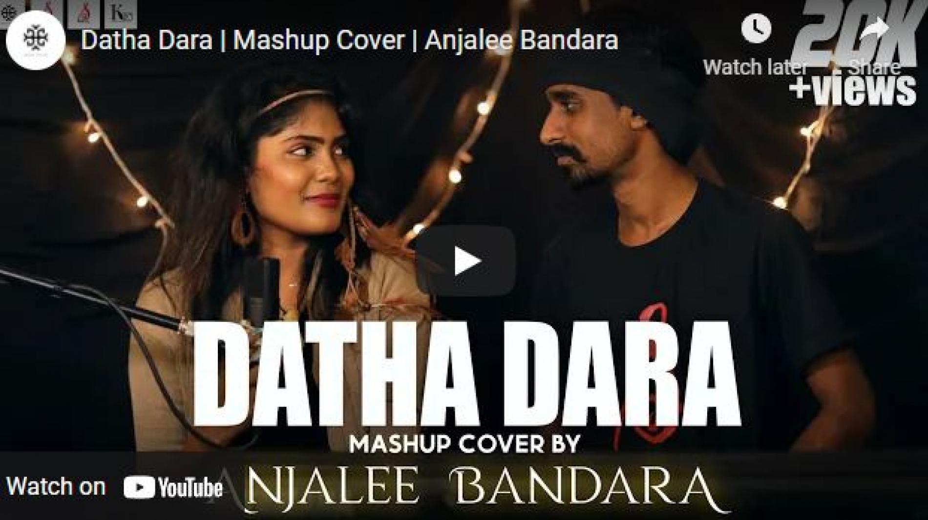 New Music : Datha Dara | Mashup Cover | Anjalee Bandara