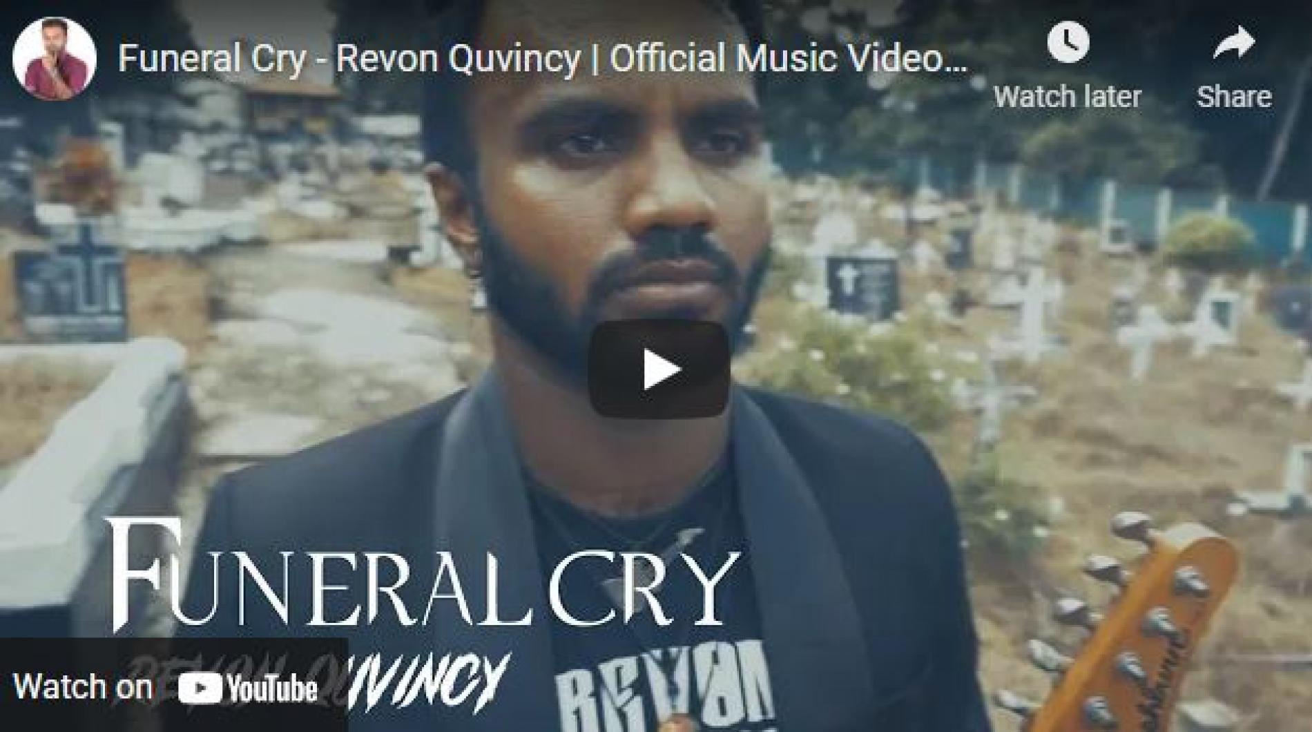 New Music : Funeral Cry – Revon Quvincy | Official Music Video