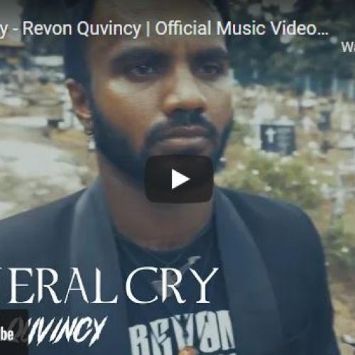New Music : Funeral Cry – Revon Quvincy | Official Music Video
