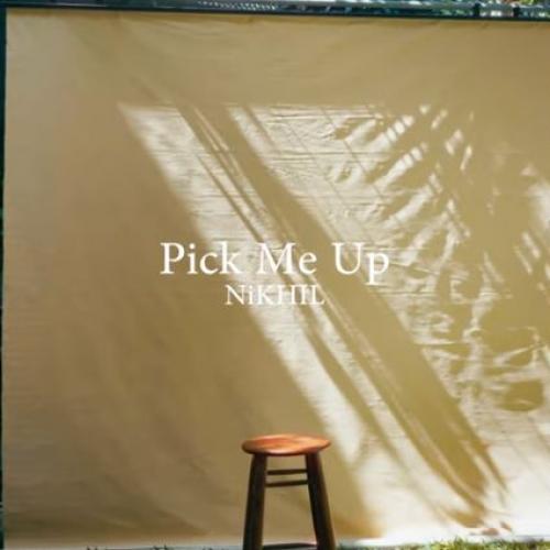 New Music : Nikhil – Pick Me Up (Official Music Video)