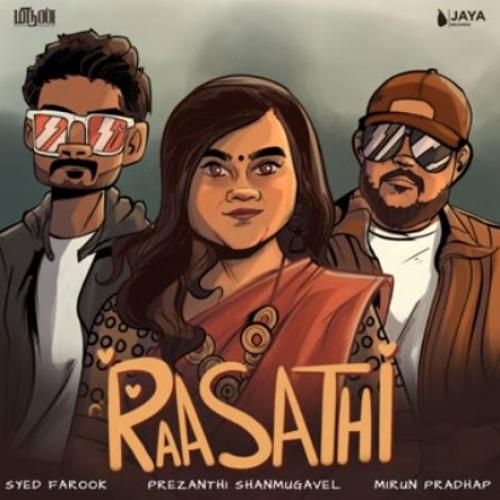 New Music : Raasathi – Mirun Pradhap, Syed Farook & Prezanthi Shanmugavel