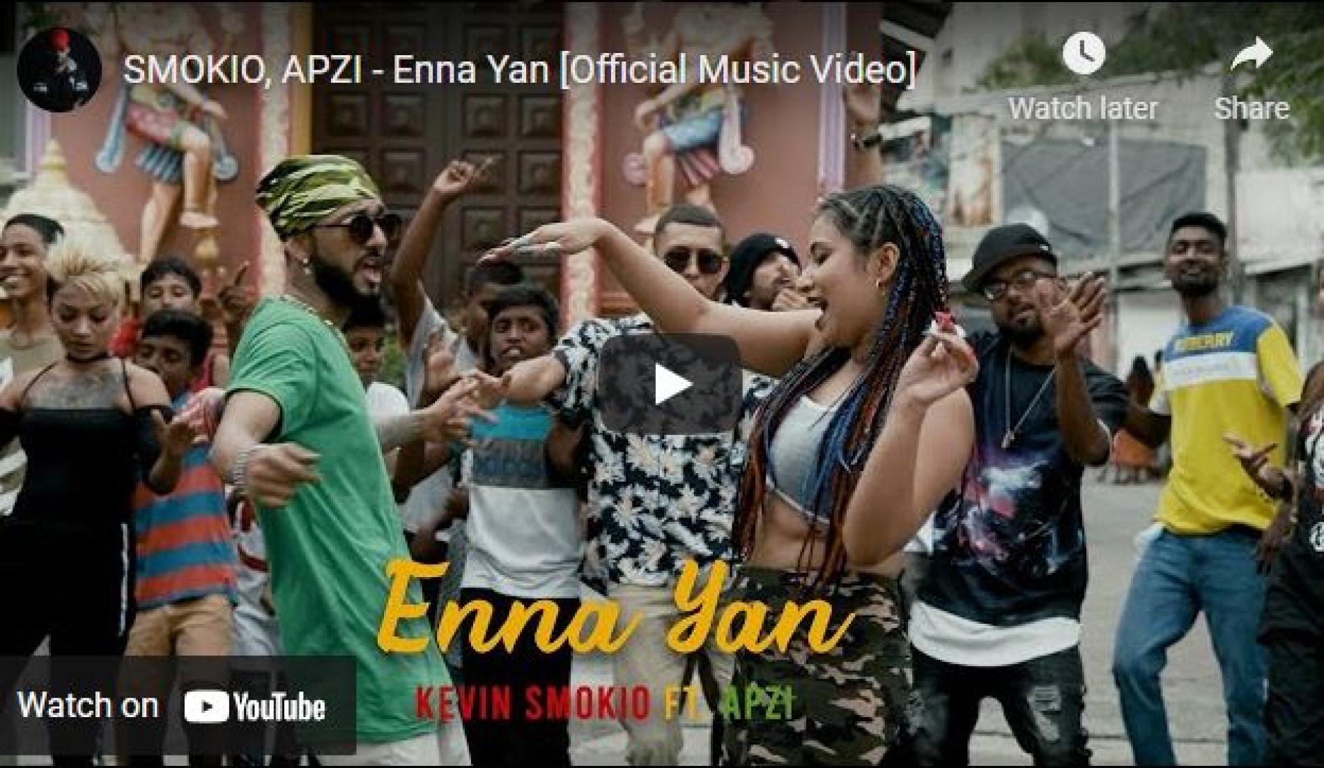 New Music : SMOKIO, APZI – Enna Yan [Official Music Video]